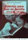 Cuentos Para Leer En Familia Historias Que Favorecen El Desarrollo Sano De Los Ninos