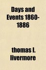 Days and Events 18601886