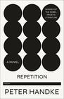 Repetition A Novel