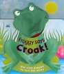 Froggy Says Croak