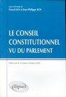 Le Conseil constitutionnel vu du Parlement