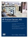 HP ProLiant Servers AIS Official Study Guide and Desk Reference