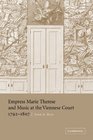 Empress Marie Therese and Music at the Viennese Court 17921807