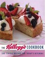 The Kellogg's Cookbook  200 Classic Recipes for Today's Kitchen