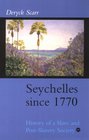 Seychelles Since 1770 History of a Slave and PostSlavery Society
