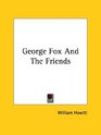 George Fox and the Friends