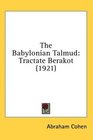 The Babylonian Talmud Tractate Berakot