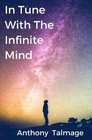 In Tune With The Infinite Mind