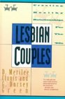 Lesbian Couples: Creating Healthy Relationships for the 90s