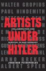 Artists Under Hitler Collaboration and Survival in Nazi Germany