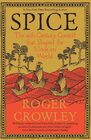 Spice The 16thCentury Contest that Shaped the Modern World