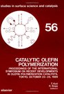 Catalytic Olefin Polymerization Proceedings of the International Symposium on Recent Developments in Olefin Polymerization Catalysts Tokyo Octobe