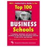 Rea's Authoritative Guide to the Top 100 Business Schools