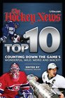 Hockey News Top 10 Counting Down the Game's Wonderful Wild Weird and Wacky