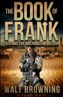 The Book of Frank ISIS and the Archangel Platoon