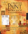 Creative Paint Workshop for Mixed-Media Artists: Experimental Techniques for Composition, Layering, Texture, Imagery, and Encaustic