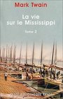 La Vie sur le Mississippi tome 2