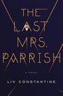 The Last Mrs Parrish A Novel