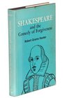 Shakespeare and the Comedy of Forgiveness