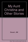 My Aunt Christina and Other Stories