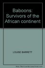 Baboons Survivors of the African continent