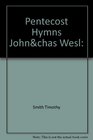 Pentecost Hymns Johnchas Wesl