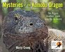 Mysteries of the Komodo Dragon The Biggest Deadliest Lizard Gives Up Its Secrets