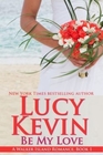 Be My Love: A Walker Island Romance, Book 1 (Volume 1)