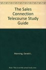 The Sales Connection Telecourse Study Guide