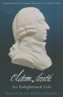 Adam Smith: An Enlightened Life (The Lewis Walpole Series in Eighteenth-C)