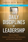 The Daily Disciplines of Leadership How to Improve Student Achievement Staff Motivation and Personal Organization