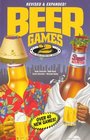 Beer Games 2 Revised  The Exploitative Sequel