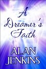 A Dreamer's Faith