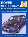 Rover Metro 111 and 114 Service and Repair Manual 1990 to 1998