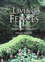 Living Fences A Gardener's Guide to Hedges Vines  Espaliers