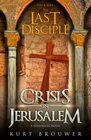 The Last Disciple Crisis in Jerusalem