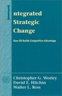 Integrated Strategic Change  How Organizational Development Builds Competitive Advantage