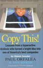 Copy This  Lessons from a Hyperactive Dyslexic who Turned a Bright Idea Into One of America's Best Companies