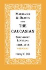Marriages  deaths from The Caucasian Shreveport Louisiana 19031913
