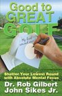 Good to Great Golf