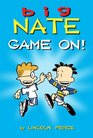 Big Nate: Game On! (Big Nate, Bk 6)