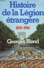 Histoire de la Legion etrangere 18311981