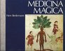 Medicina MagicaMetaphysische Heilmethoden in Spatantiken Und Mittelalterlichen Handschriften Mit Dreisig FaksimileTafeln