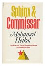 Sphinx and commissar The rise and fall of Soviet influence in the Arab world