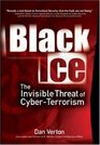 Black Ice The Invisible Threat of CyberTerrorism