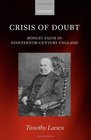 Crisis of Doubt Honest Faith in NineteenthCentury England