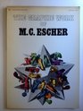 The Graphic Work of M C Escher