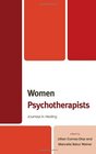 Women Psychotherapists Journeys in Healing