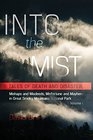 Into the Mist Tales of Death Disaster Mishaps and Misdeeds Misfortune and Mayhem in Great Smoky Mountains National Park