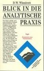 Blick in die analytische Praxis Piggle Eine Kinderanalyse / Bruchstcke einer Psychoanalyse